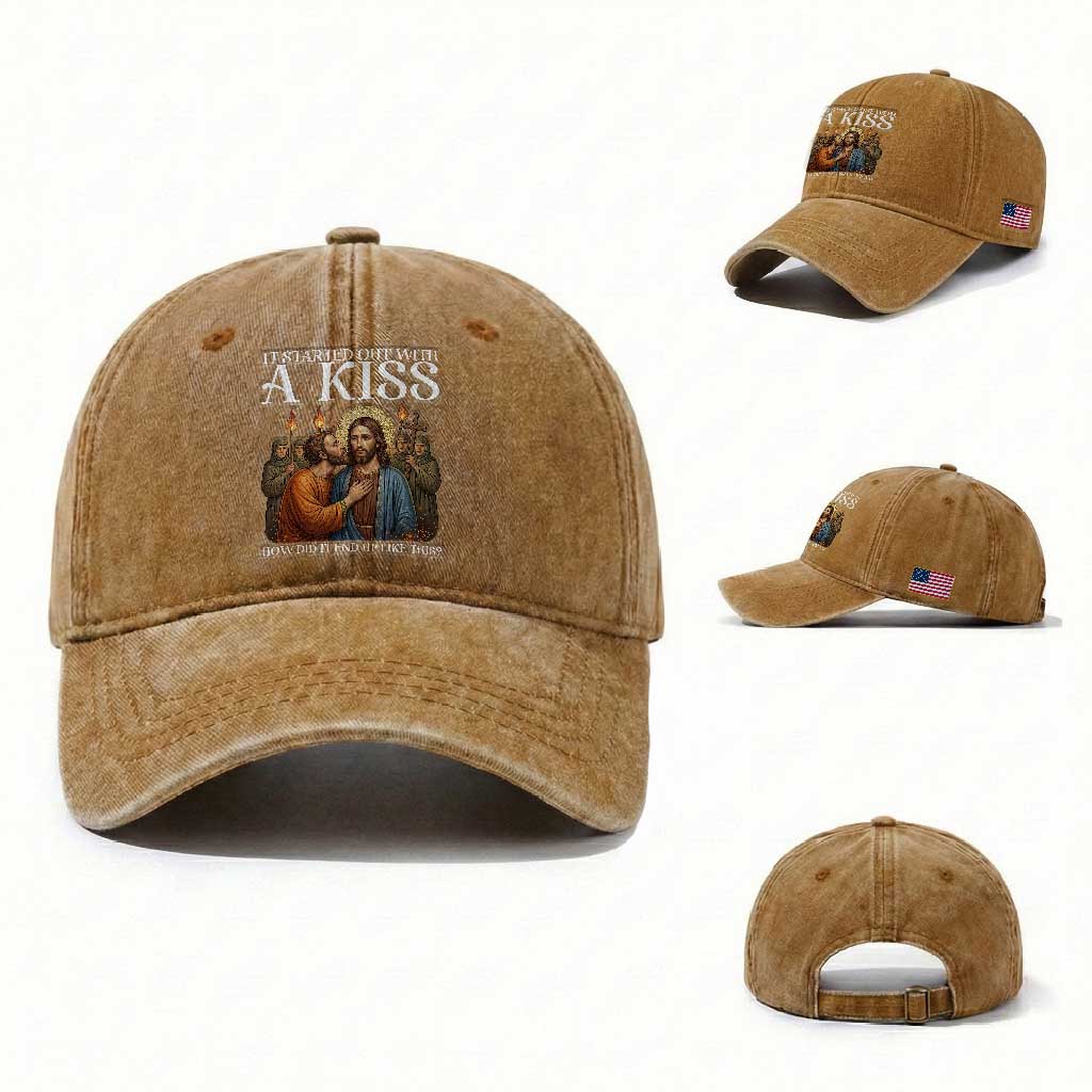 It Started Out With A Kiss Funny Jesus Christian Easter Washed Cotton Baseball Cap Judas Betrayal Jesus Faith Message Biblical Humor TS02 Washed Cap Universal Fit Yellow Ochre Print Your Wear