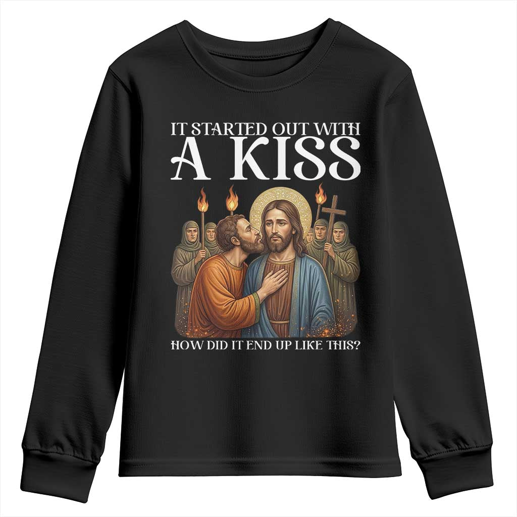 It Started Out With A Kiss Funny Jesus Christian Easter Youth Sweatshirt Judas Betrayal Jesus Faith Message Biblical Humor TS02 Black Print Your Wear