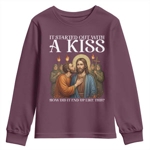 It Started Out With A Kiss Funny Jesus Christian Easter Youth Sweatshirt Judas Betrayal Jesus Faith Message Biblical Humor TS02 Maroon Print Your Wear