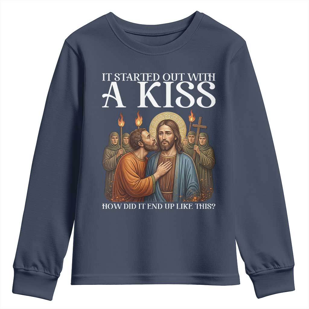 It Started Out With A Kiss Funny Jesus Christian Easter Youth Sweatshirt Judas Betrayal Jesus Faith Message Biblical Humor TS02 Navy Print Your Wear