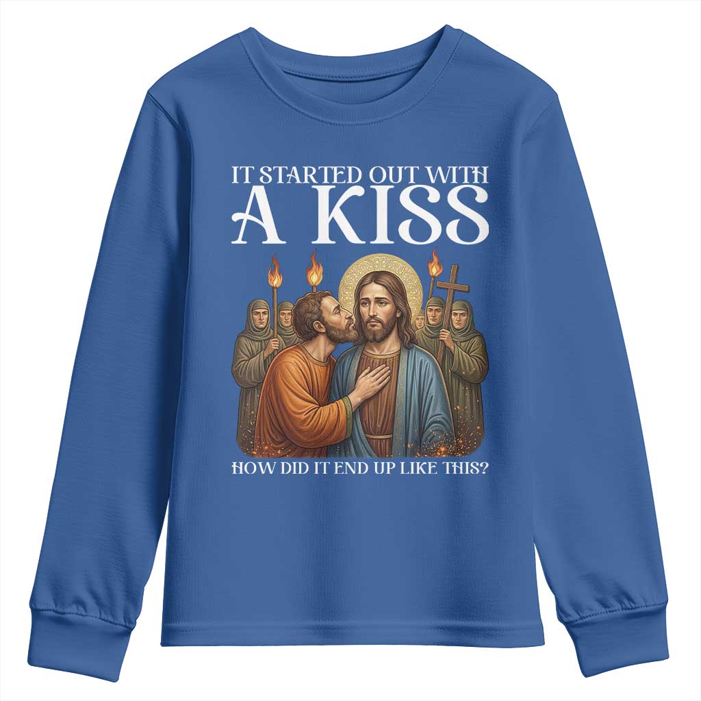 It Started Out With A Kiss Funny Jesus Christian Easter Youth Sweatshirt Judas Betrayal Jesus Faith Message Biblical Humor TS02 Royal Blue Print Your Wear