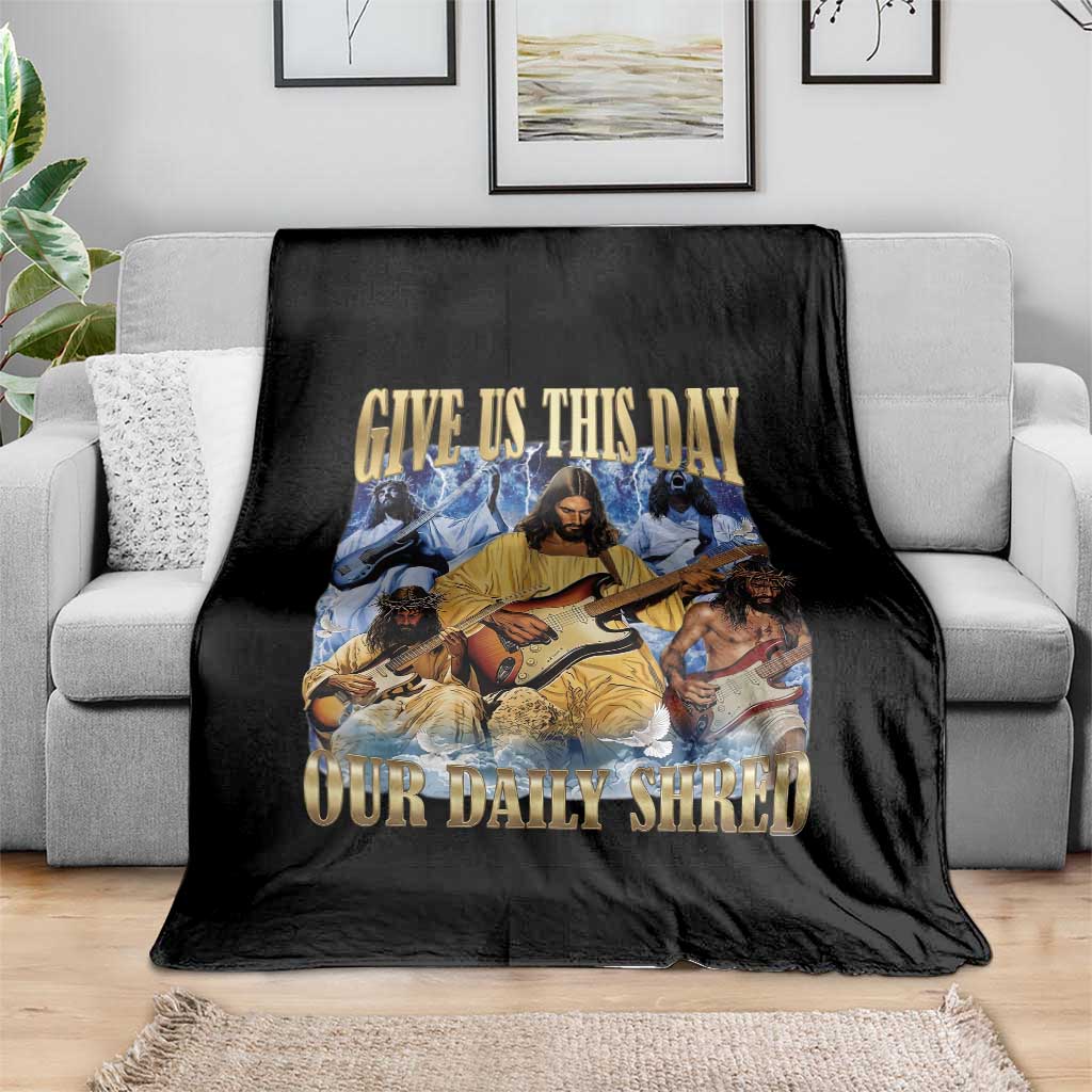 Give Us This Day Our Daily Shred Funny Christian Jesus Rock Throw Blanket Faith Humor Music Lover Inspired Gift TS02 Print Your Wear