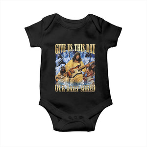Give Us This Day Our Daily Shred Funny Christian Jesus Rock Baby Onesie Faith Humor Music Lover Inspired Gift TS02 Black Print Your Wear