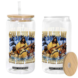 Give Us This Day Our Daily Shred Funny Christian Jesus Rock Glass Can Faith Humor Music Lover Inspired Gift TS02 Print Your Wear