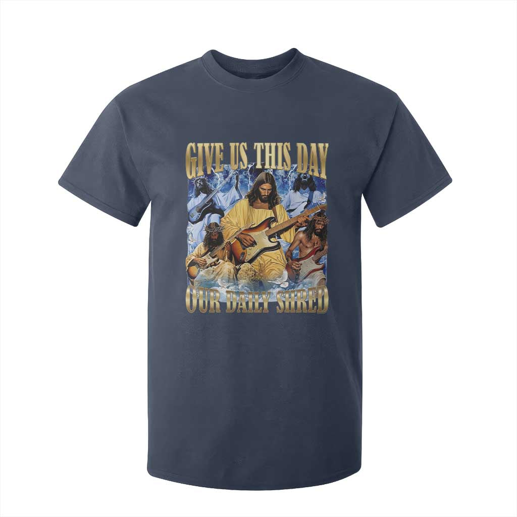 Give Us This Day Our Daily Shred Funny Christian Jesus Rock T Shirt For Kid Faith Humor Music Lover Inspired Gift TS02 Navy Print Your Wear