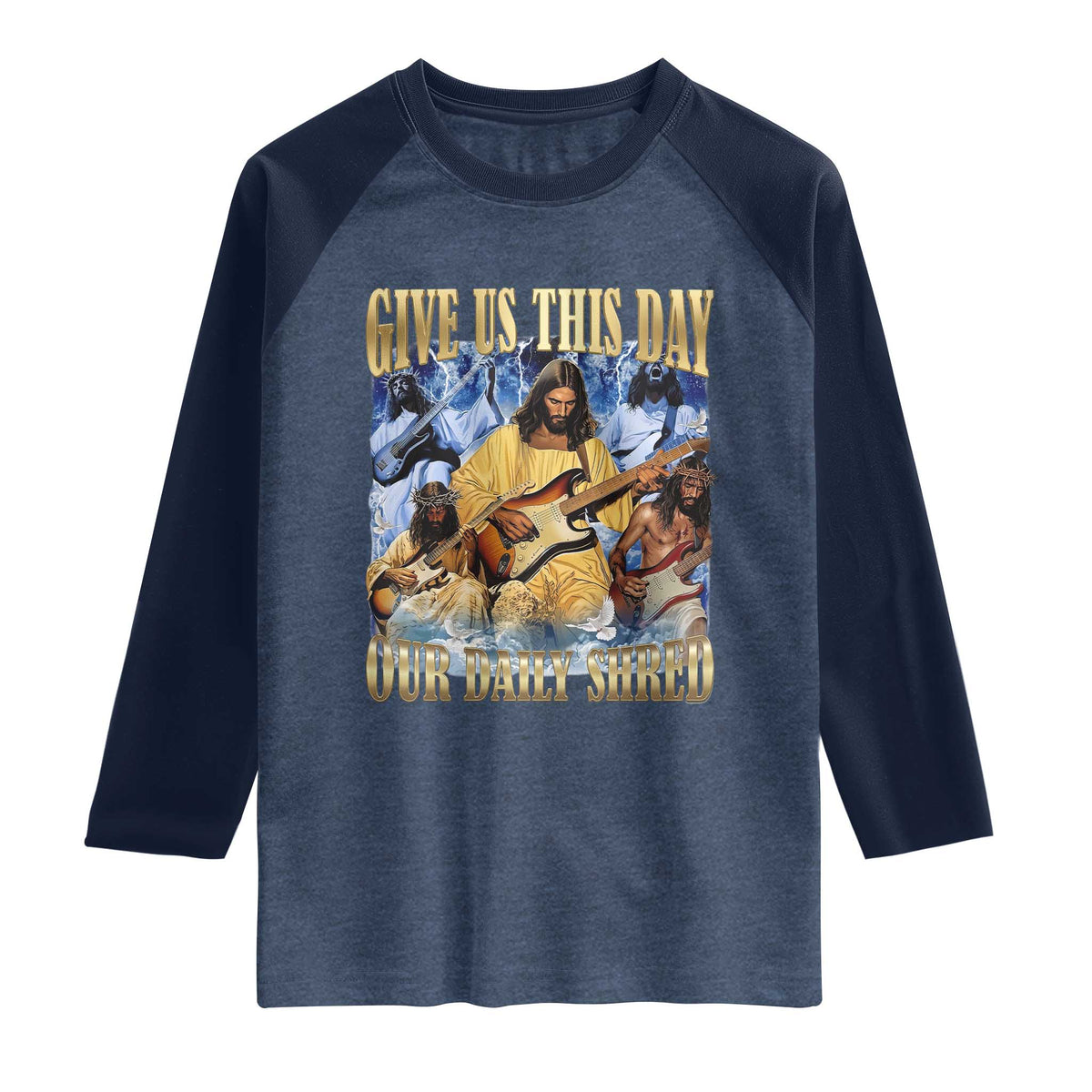Give Us This Day Our Daily Shred Funny Christian Jesus Rock Raglan Shirt Faith Humor Music Lover Inspired Gift TS02 Heather Denim Navy Print Your Wear