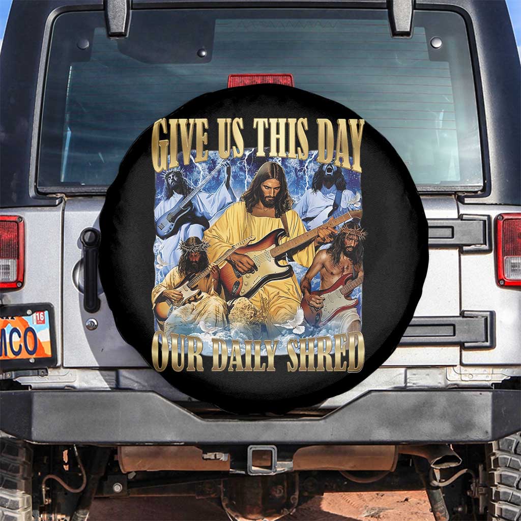 Give Us This Day Our Daily Shred Funny Christian Jesus Rock Spare Tire Cover Faith Humor Music Lover Inspired Gift TS02 No hole Black Print Your Wear