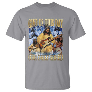 Give Us This Day Our Daily Shred Funny Christian Jesus Rock T Shirt Faith Humor Music Lover Inspired Gift TS02 Sport Gray Print Your Wear