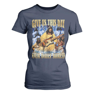 Give Us This Day Our Daily Shred Funny Christian Jesus Rock T Shirt For Women Faith Humor Music Lover Inspired Gift TS02 Navy Print Your Wear