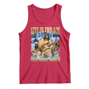 Give Us This Day Our Daily Shred Funny Christian Jesus Rock Tank Top Faith Humor Music Lover Inspired Gift TS02 Red Print Your Wear