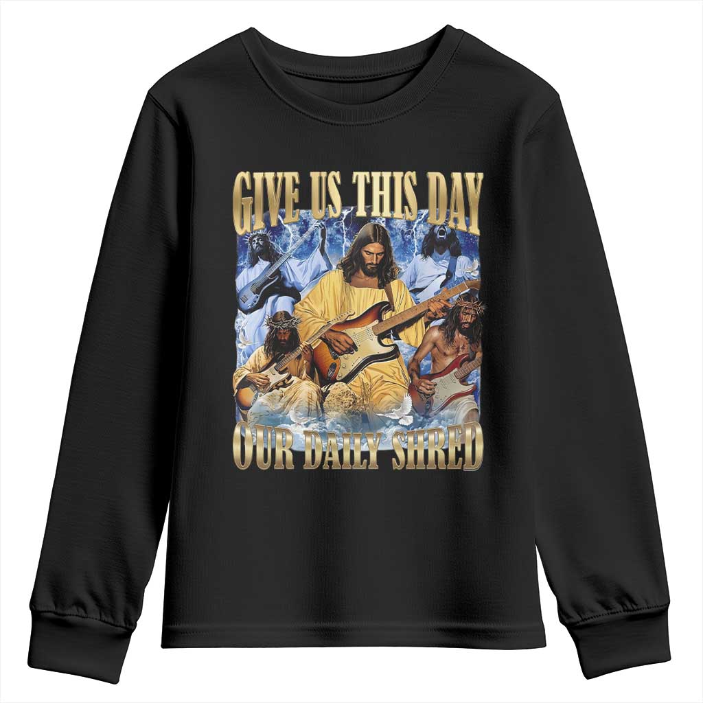 Give Us This Day Our Daily Shred Funny Christian Jesus Rock Youth Sweatshirt Faith Humor Music Lover Inspired Gift TS02 Black Print Your Wear