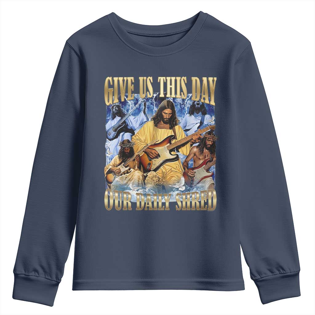 Give Us This Day Our Daily Shred Funny Christian Jesus Rock Youth Sweatshirt Faith Humor Music Lover Inspired Gift TS02 Navy Print Your Wear