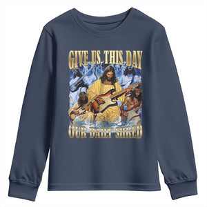 Give Us This Day Our Daily Shred Funny Christian Jesus Rock Youth Sweatshirt Faith Humor Music Lover Inspired Gift TS02 Navy Print Your Wear