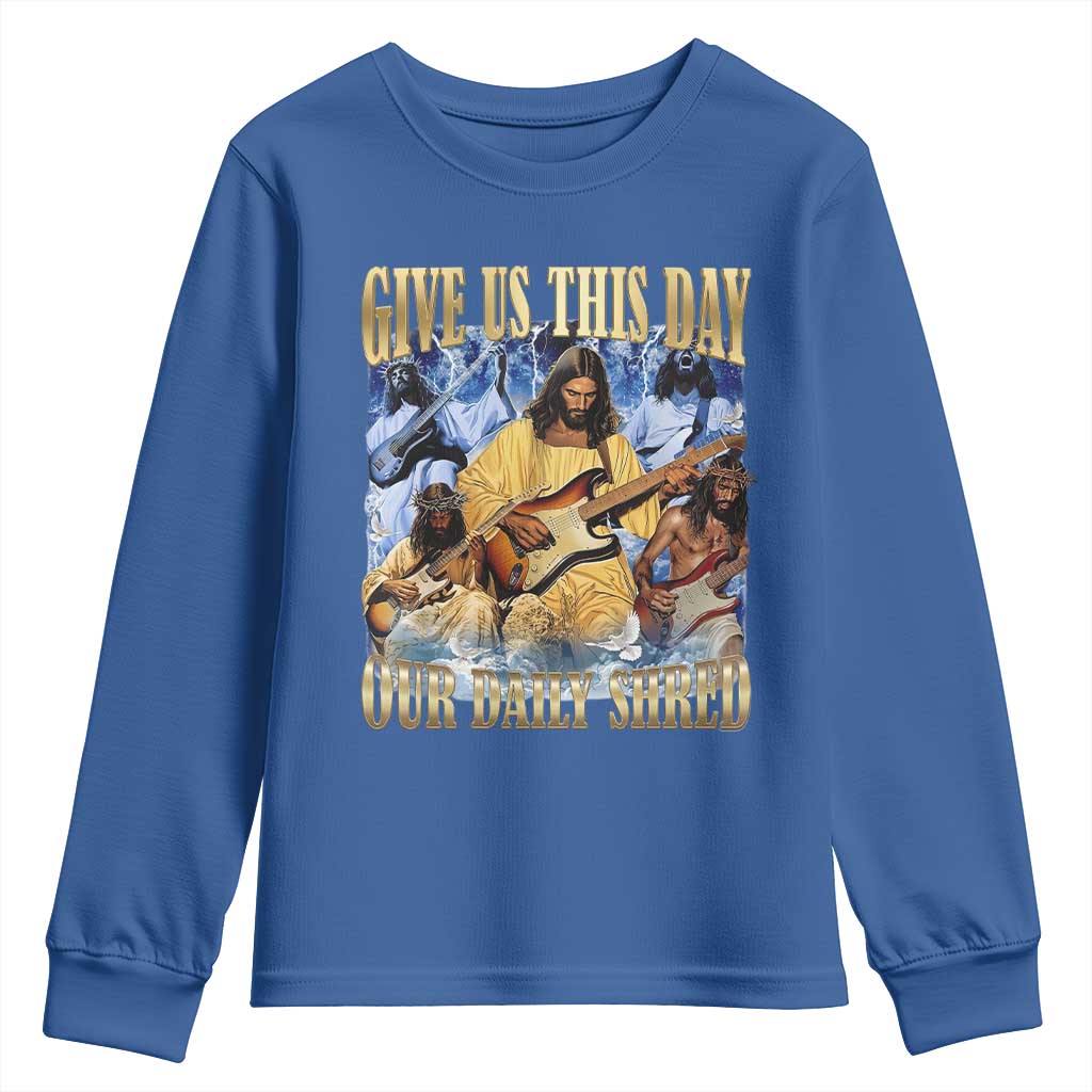 Give Us This Day Our Daily Shred Funny Christian Jesus Rock Youth Sweatshirt Faith Humor Music Lover Inspired Gift TS02 Royal Blue Print Your Wear