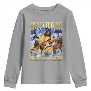 Give Us This Day Our Daily Shred Funny Christian Jesus Rock Youth Sweatshirt Faith Humor Music Lover Inspired Gift TS02 Sport Gray Print Your Wear