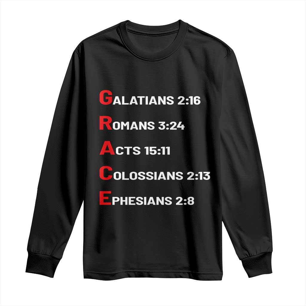 GRACE Christian Scripture Acronym Long Sleeve Shirt Bible Verses Galatians Romans Acts Colossians Ephesians Faith Message Gift TS02 Black Print Your Wear