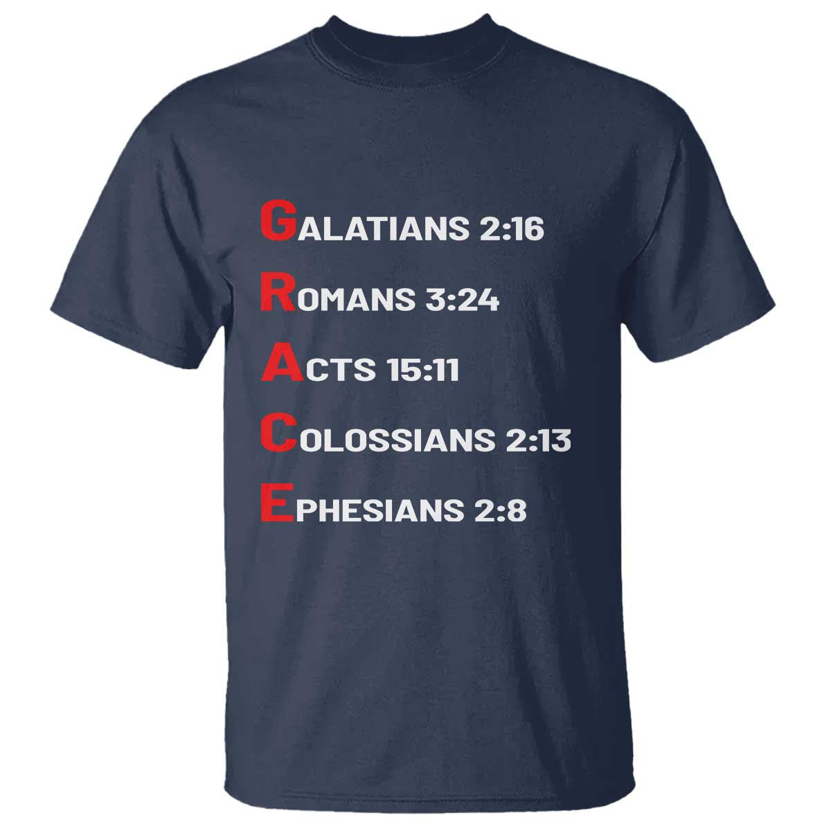 GRACE Christian Scripture Acronym T Shirt - Bible Verses Galatians Romans Acts Colossians Ephesians Faith Message Gift TS02 Navy Print Your Wear