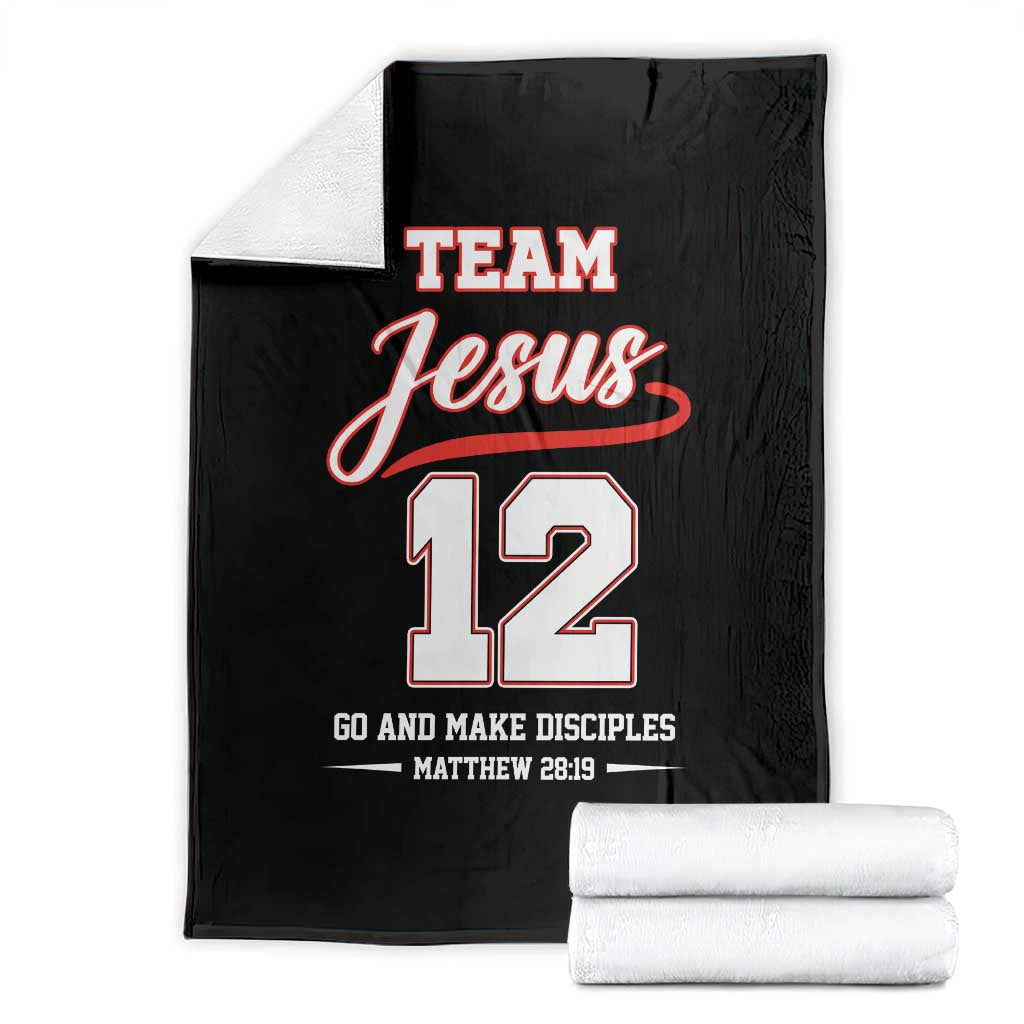 Team Jesus 12 Christian Sports Style Throw Blanket Go And Make Disciples Matthew 28:19 Faith Athletic Inspired Gift TS02 Black Print Your Wear