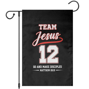 Team Jesus 12 Christian Sports Style Garden Flag Go And Make Disciples Matthew 28:19 Faith Athletic Inspired Gift TS02 Black Print Your Wear
