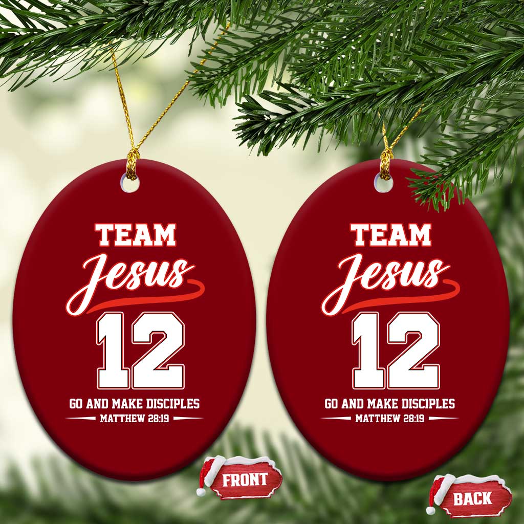 Team Jesus 12 Christian Sports Style Ceramic Ornament Go And Make Disciples Matthew 28:19 Faith Athletic Inspired Gift TS02 Print Your Wear