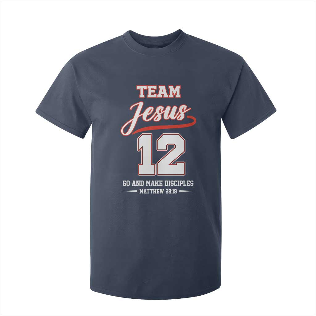 Team Jesus 12 Christian Sports Style T Shirt For Kid Go And Make Disciples Matthew 28:19 Faith Athletic Inspired Gift TS02 Navy Print Your Wear