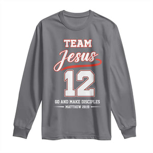 Team Jesus 12 Christian Sports Style Long Sleeve Shirt Go And Make Disciples Matthew 28:19 Faith Athletic Inspired Gift TS02 Charcoal Print Your Wear