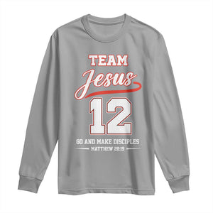 Team Jesus 12 Christian Sports Style Long Sleeve Shirt Go And Make Disciples Matthew 28:19 Faith Athletic Inspired Gift TS02 Sport Gray Print Your Wear