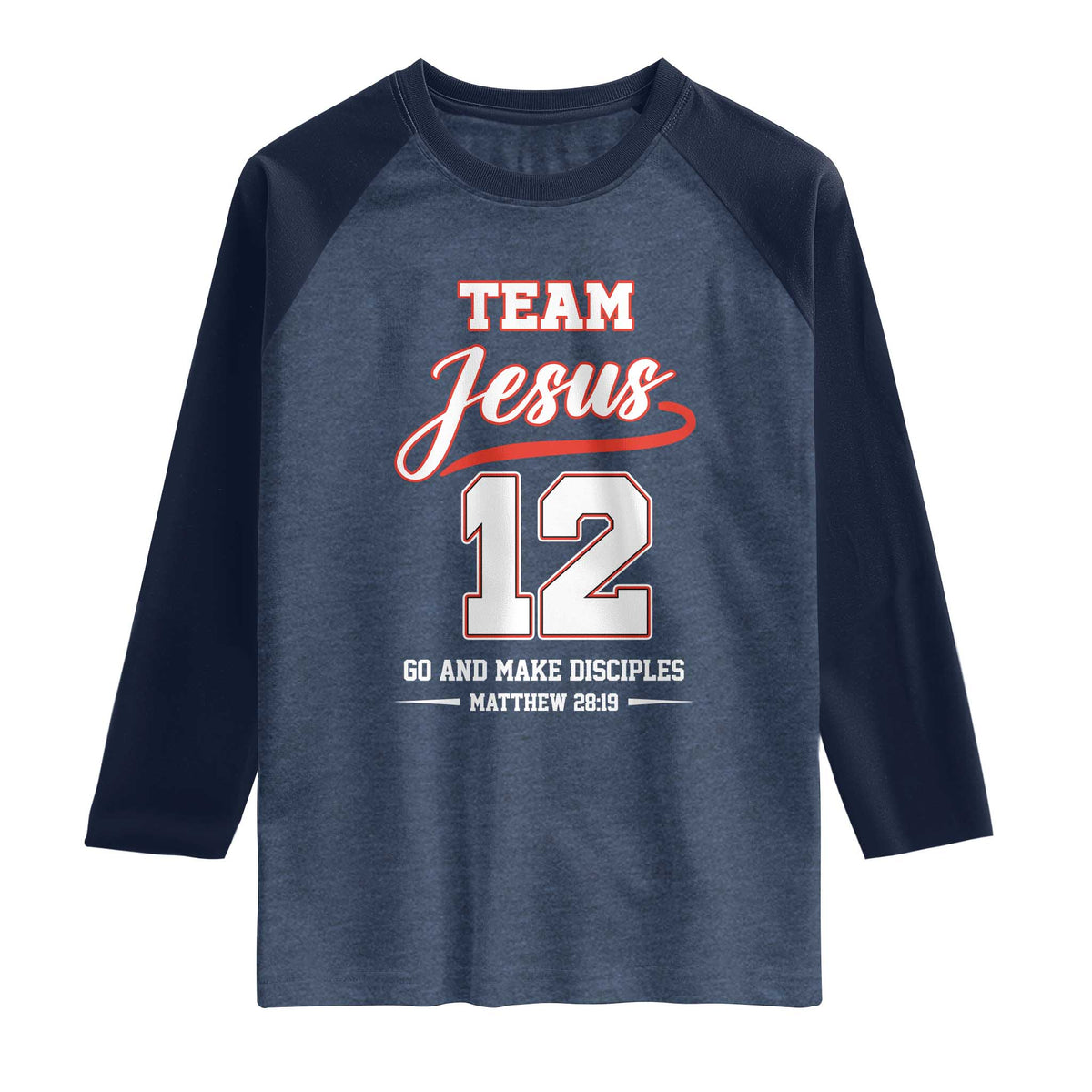 Team Jesus 12 Christian Sports Style Raglan Shirt Go And Make Disciples Matthew 28:19 Faith Athletic Inspired Gift TS02 Heather Denim Navy Print Your Wear