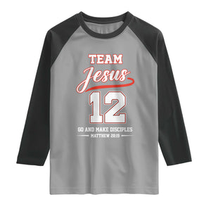 Team Jesus 12 Christian Sports Style Raglan Shirt Go And Make Disciples Matthew 28:19 Faith Athletic Inspired Gift TS02 Sport Gray Black Print Your Wear