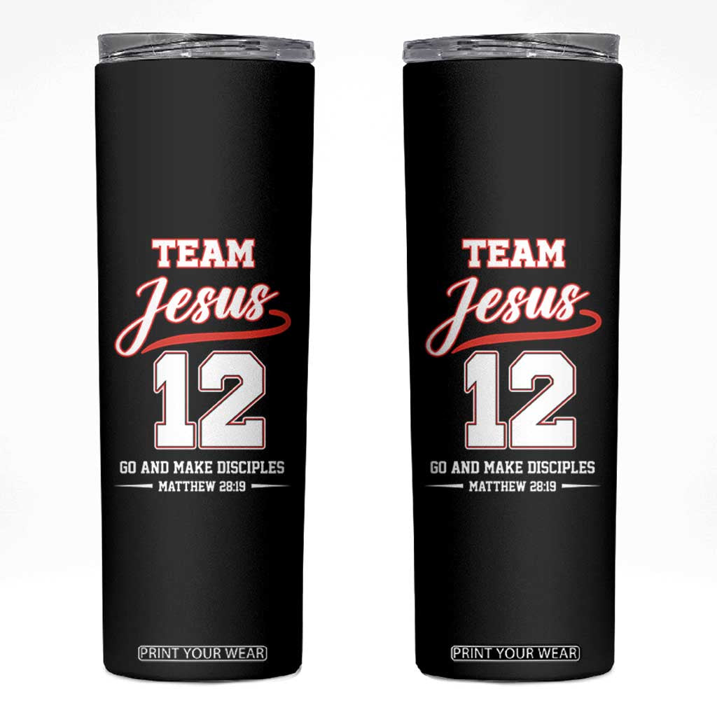 Team Jesus 12 Christian Sports Style Skinny Tumbler Go And Make Disciples Matthew 28:19 Faith Athletic Inspired Gift TS02 Black Print Your Wear