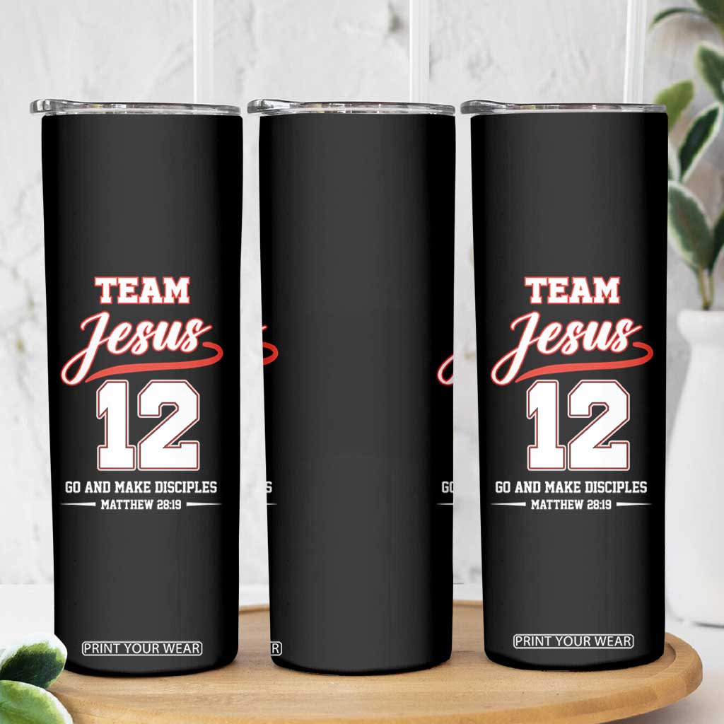 Team Jesus 12 Christian Sports Style Skinny Tumbler Go And Make Disciples Matthew 28:19 Faith Athletic Inspired Gift TS02 Print Your Wear