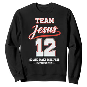 Team Jesus 12 Christian Sports Style Sweatshirt Go And Make Disciples Matthew 28:19 Faith Athletic Inspired Gift TS02 Black Print Your Wear