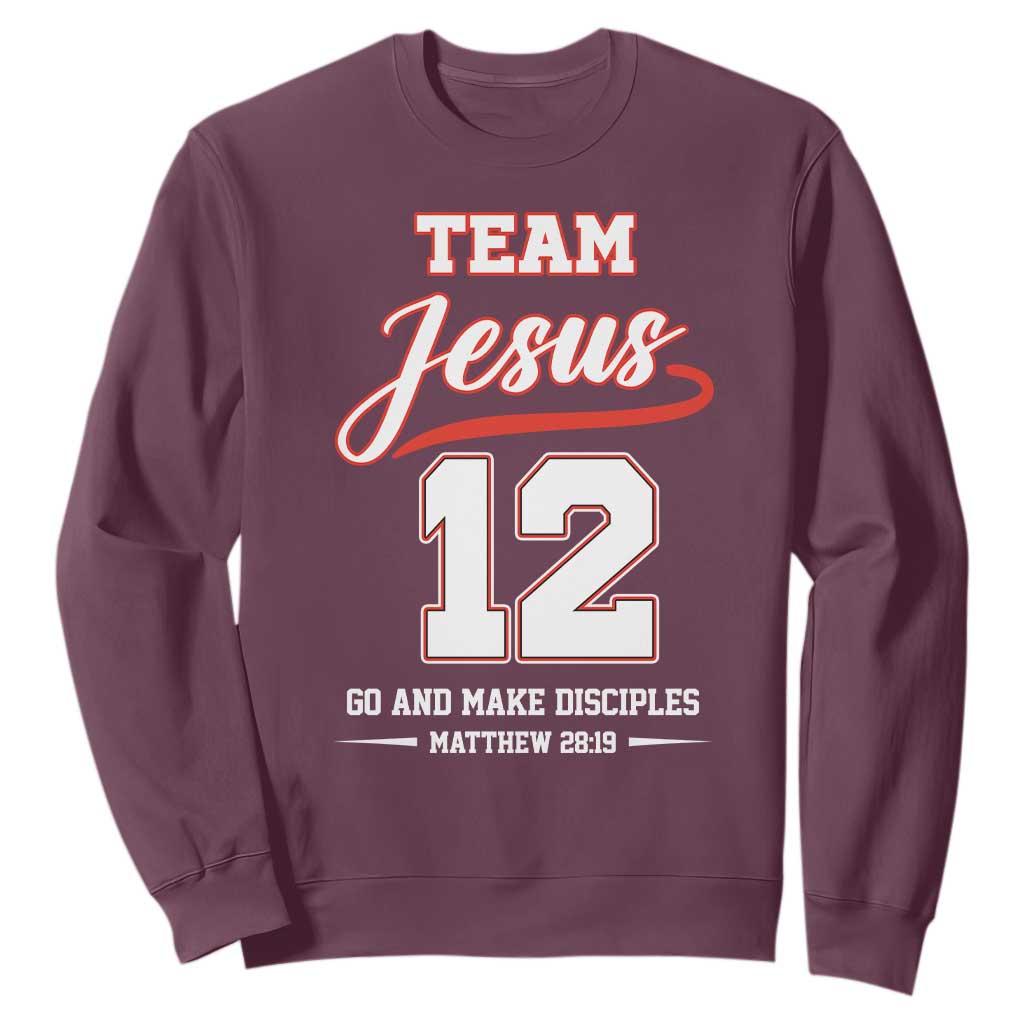 Team Jesus 12 Christian Sports Style Sweatshirt Go And Make Disciples Matthew 28:19 Faith Athletic Inspired Gift TS02 Maroon Print Your Wear