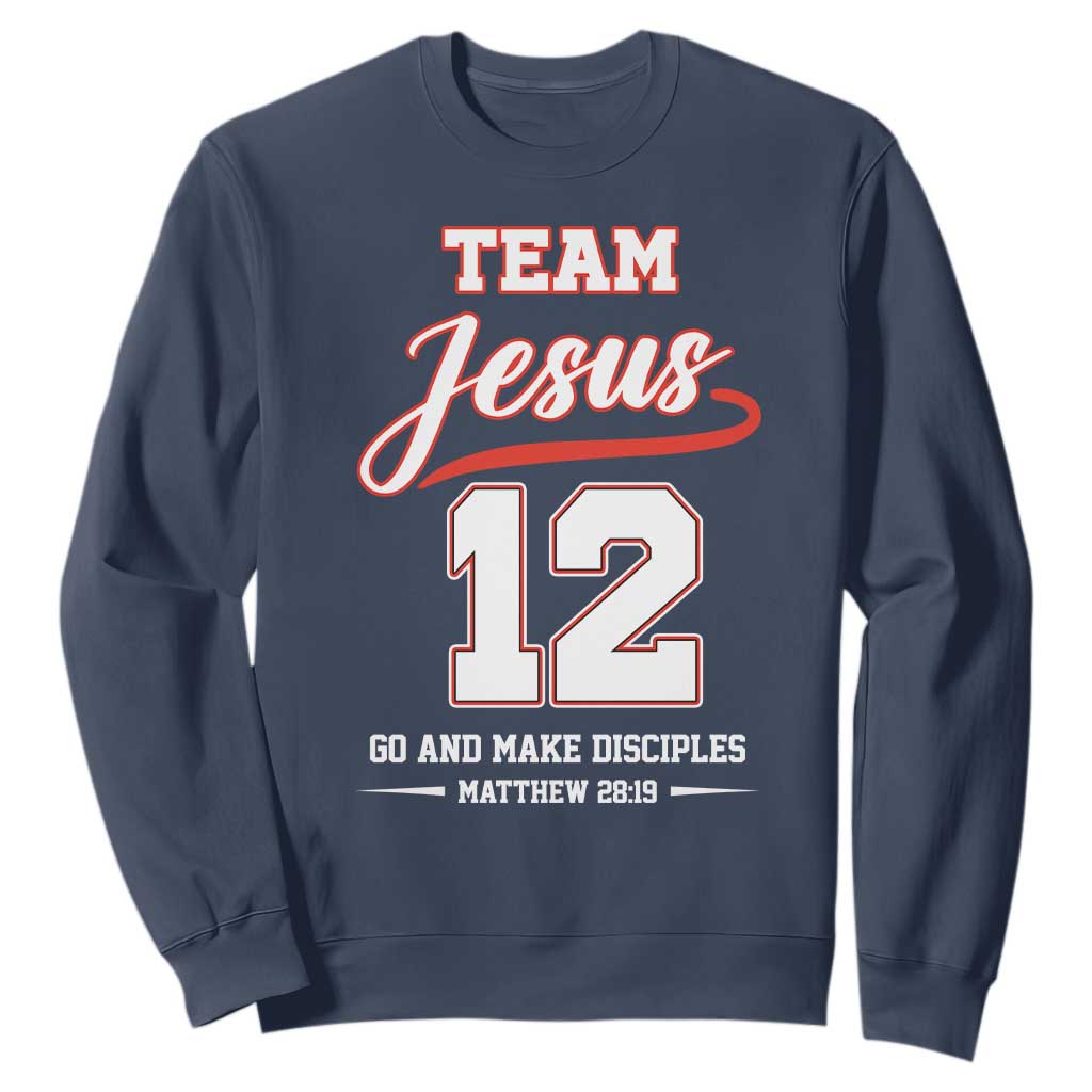 Team Jesus 12 Christian Sports Style Sweatshirt Go And Make Disciples Matthew 28:19 Faith Athletic Inspired Gift TS02 Navy Print Your Wear