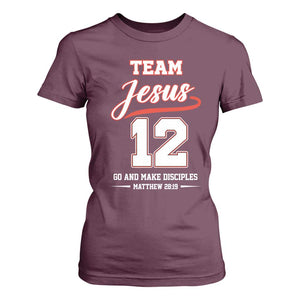 Team Jesus 12 Christian Sports Style T Shirt For Women Go And Make Disciples Matthew 28:19 Faith Athletic Inspired Gift TS02 Maroon Print Your Wear