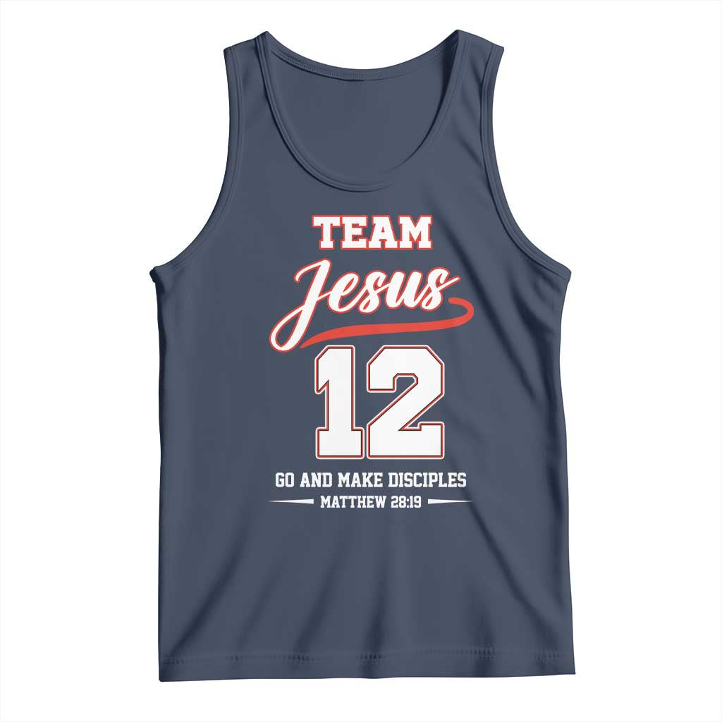 Team Jesus 12 Christian Sports Style Tank Top Go And Make Disciples Matthew 28:19 Faith Athletic Inspired Gift TS02 Navy Print Your Wear