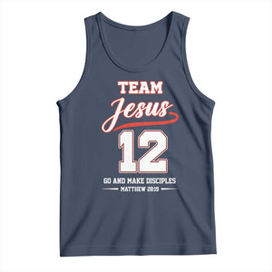 Team Jesus 12 Christian Sports Style Tank Top Go And Make Disciples Matthew 28:19 Faith Athletic Inspired Gift TS02 Navy Print Your Wear