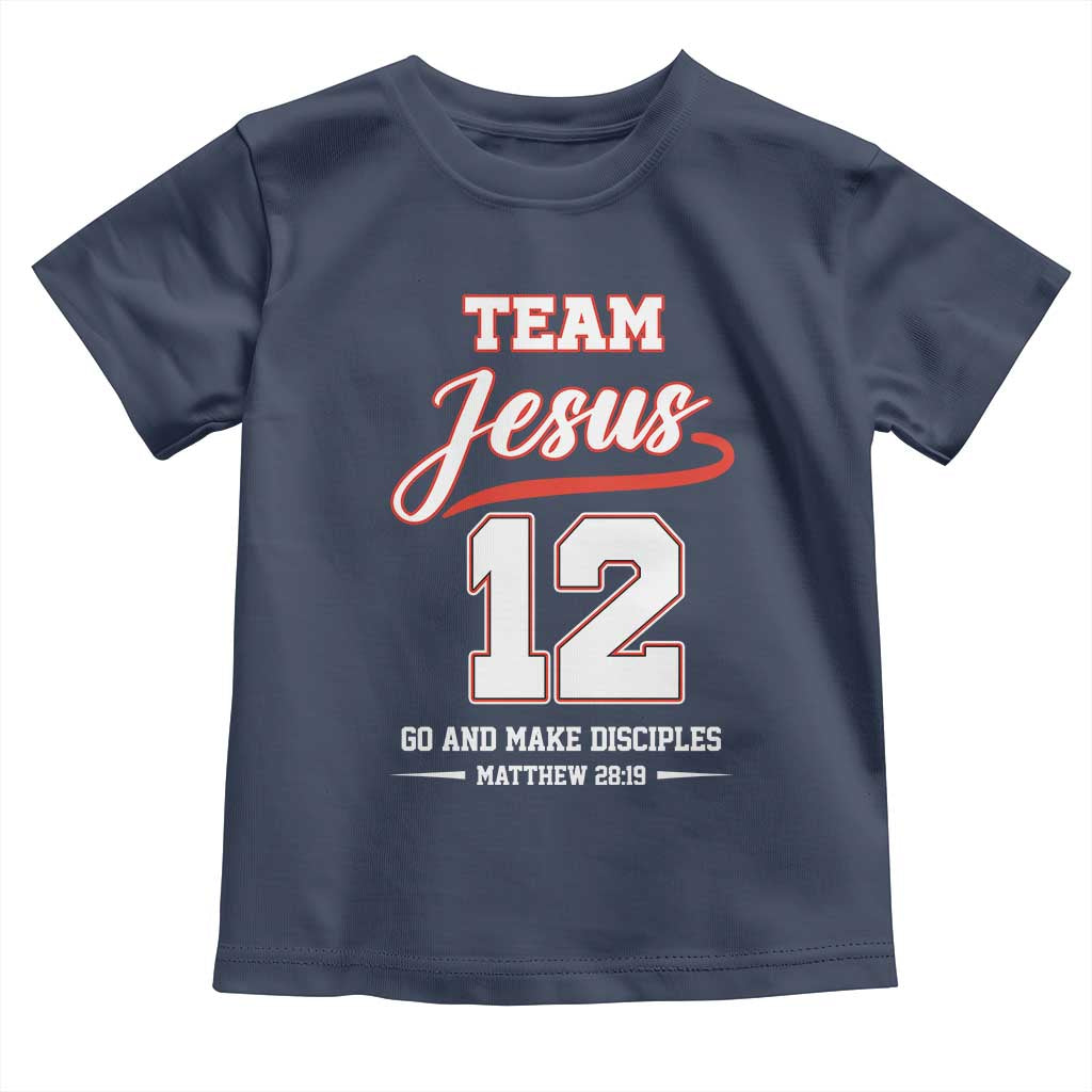 Team Jesus 12 Christian Sports Style Toddler T Shirt Go And Make Disciples Matthew 28:19 Faith Athletic Inspired Gift TS02 Navy Print Your Wear