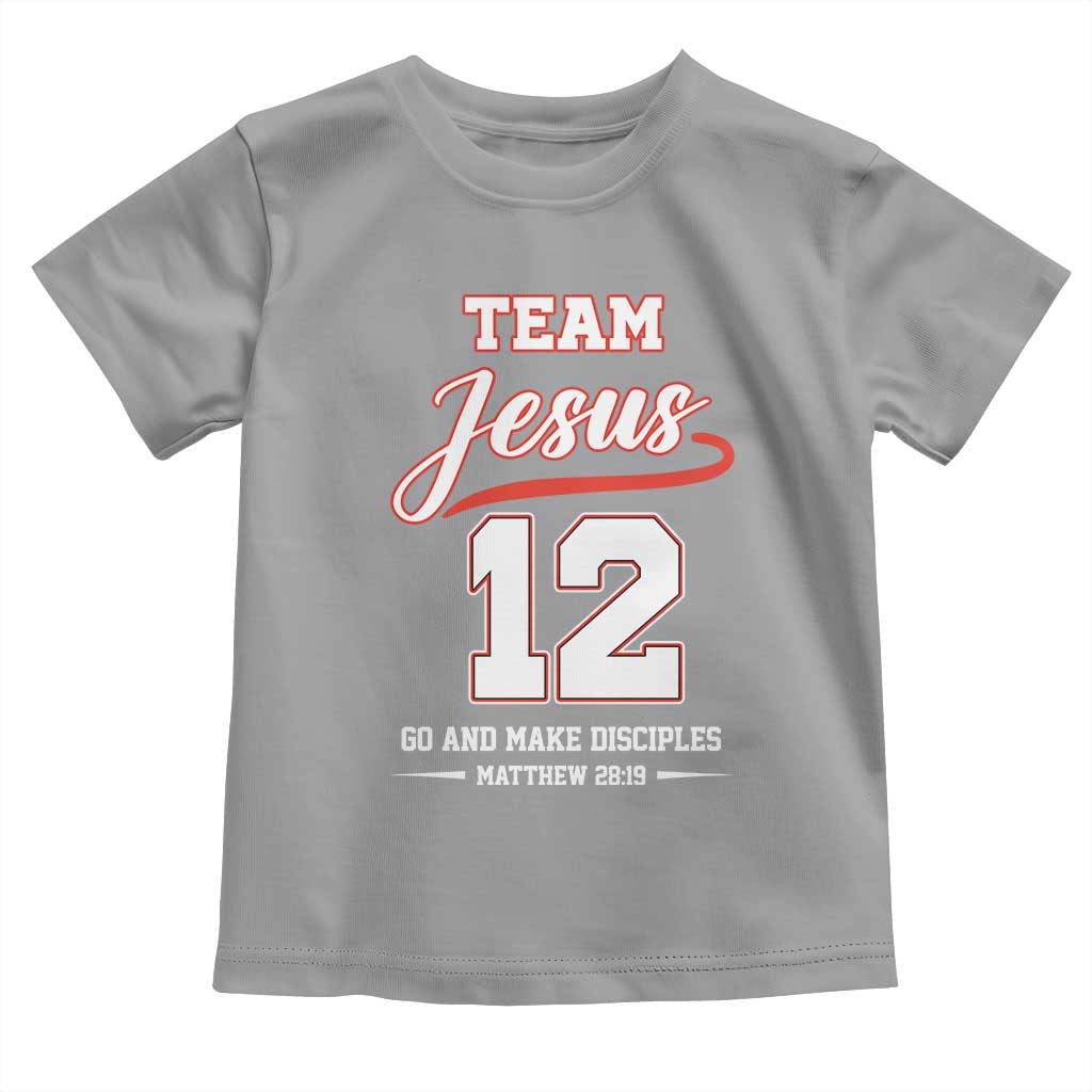 Team Jesus 12 Christian Sports Style Toddler T Shirt Go And Make Disciples Matthew 28:19 Faith Athletic Inspired Gift TS02 Sport Gray Print Your Wear