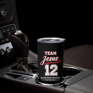 Team Jesus 12 Christian Sports Style Tumbler Cup Go And Make Disciples Matthew 28:19 Faith Athletic Inspired Gift TS02 Print Your Wear