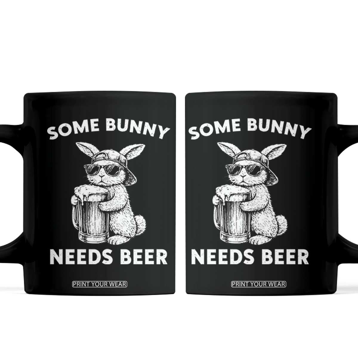 Some Bunny Needs Beer Funny Easter Drinking Humor Coffee Mug Cool Rabbit with Sunglasses Graphic Gift TS02 Black Print Your Wear