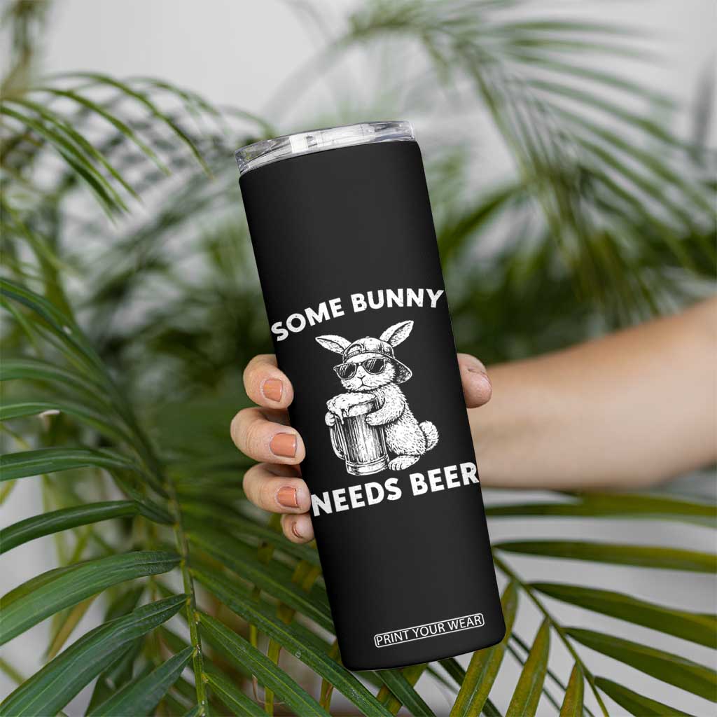 Some Bunny Needs Beer Funny Easter Drinking Humor Skinny Tumbler Cool Rabbit with Sunglasses Graphic Gift TS02 Print Your Wear