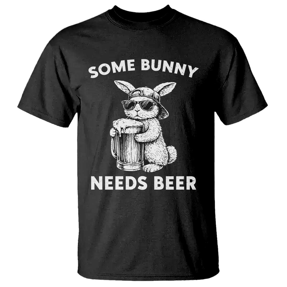 Some Bunny Needs Beer Funny Easter Drinking Humor T Shirt Cool Rabbit with Sunglasses Graphic Gift TS02 Black Print Your Wear