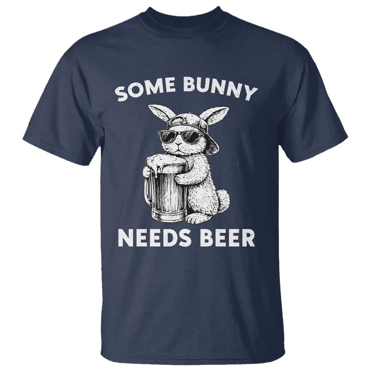 Some Bunny Needs Beer Funny Easter Drinking Humor T Shirt Cool Rabbit with Sunglasses Graphic Gift TS02 Navy Print Your Wear
