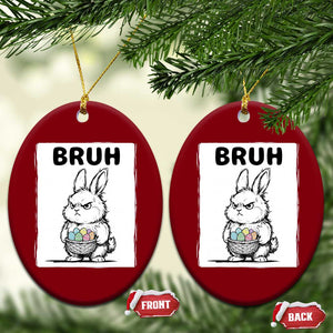 Bruh Angry Easter Bunny with Eggs Basket Ceramic Ornament Funny Rabbit Meme Humor Graphic Gift TS02 Print Your Wear