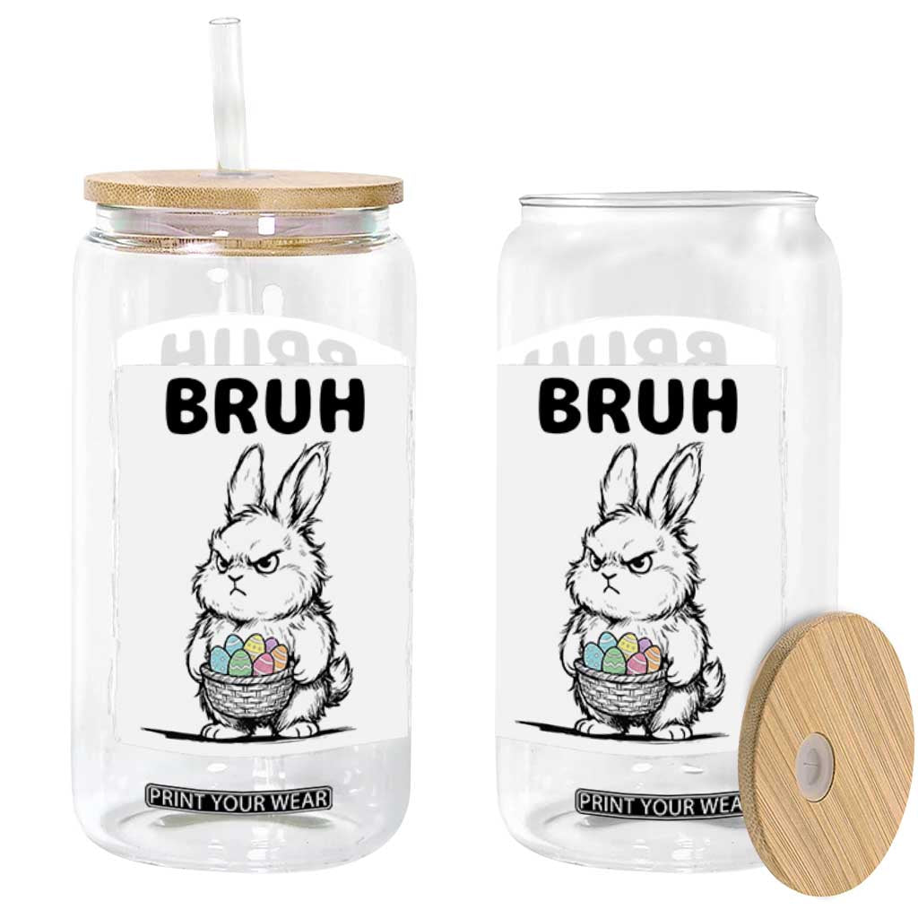 Bruh Angry Easter Bunny with Eggs Basket Glass Can Funny Rabbit Meme Humor Graphic Gift TS02 Print Your Wear