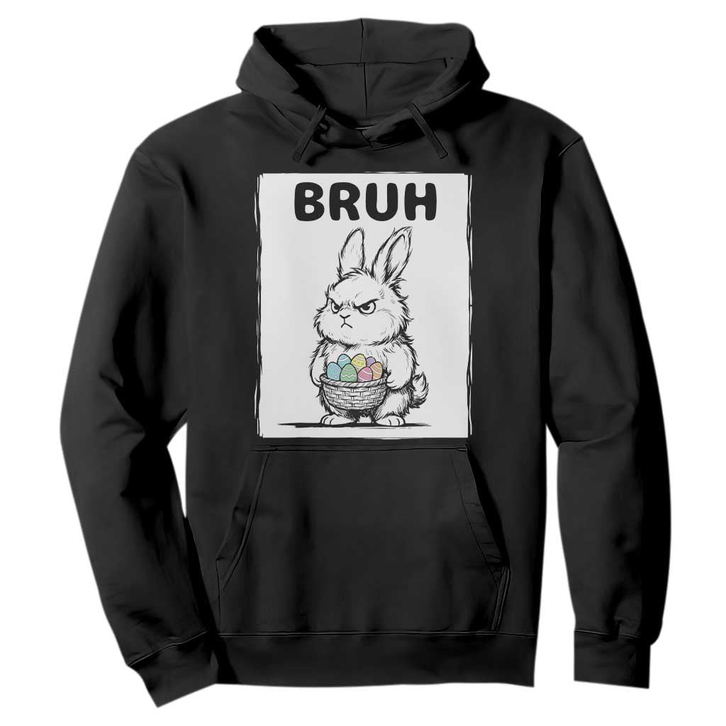 Bruh Angry Easter Bunny with Eggs Basket Hoodie Funny Rabbit Meme Humor Graphic Gift TS02 Black Print Your Wear