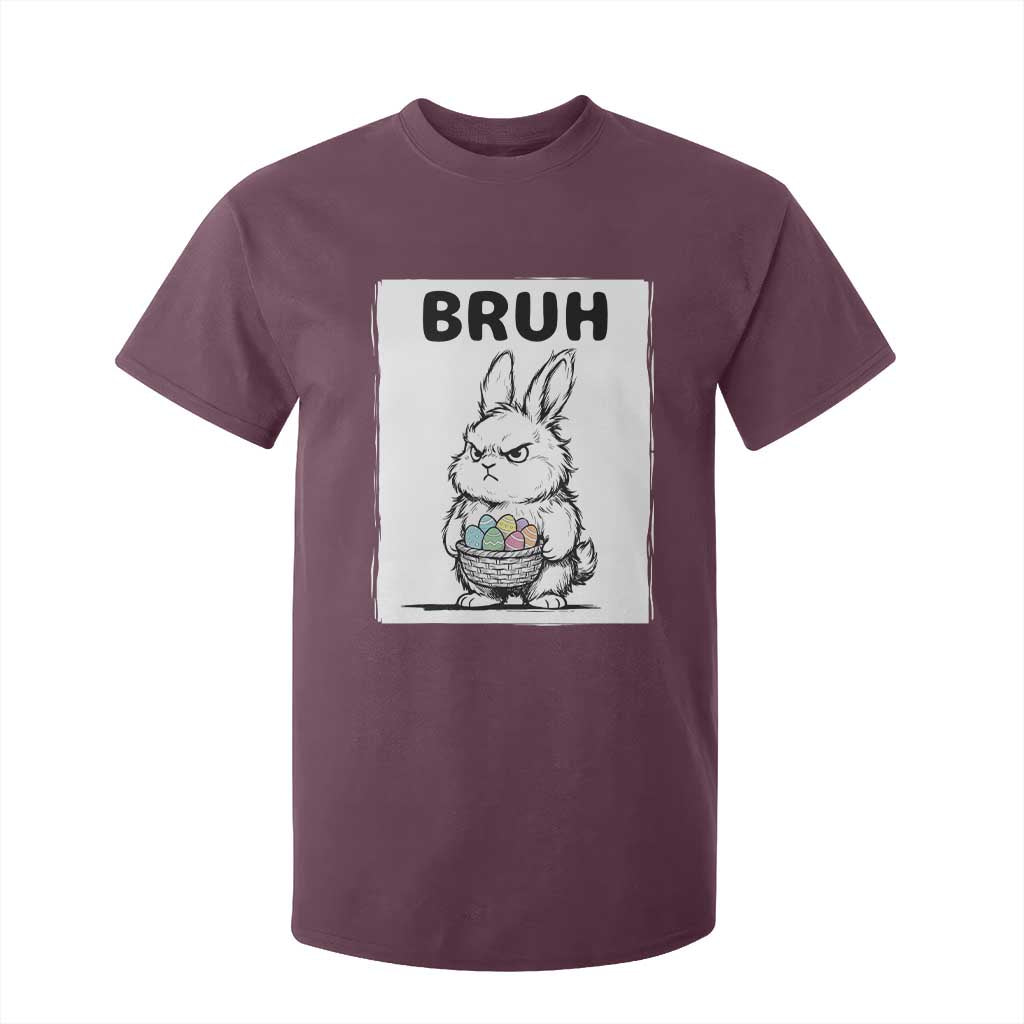 Bruh Angry Easter Bunny with Eggs Basket T Shirt For Kid Funny Rabbit Meme Humor Graphic Gift TS02 Maroon Print Your Wear