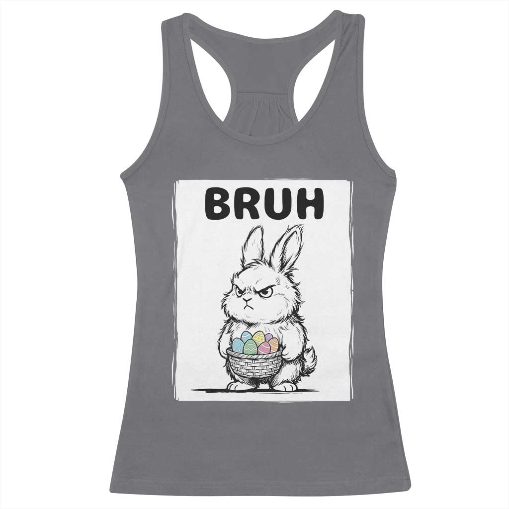 Bruh Angry Easter Bunny with Eggs Basket Racerback Tank Top Funny Rabbit Meme Humor Graphic Gift TS02 Charcoal Print Your Wear
