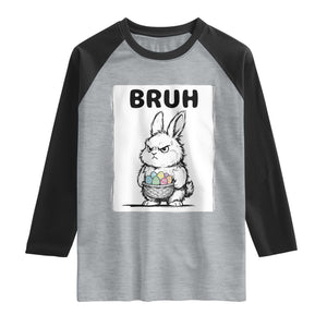 Bruh Angry Easter Bunny with Eggs Basket Raglan Shirt Funny Rabbit Meme Humor Graphic Gift TS02 Heather Gray Black Print Your Wear